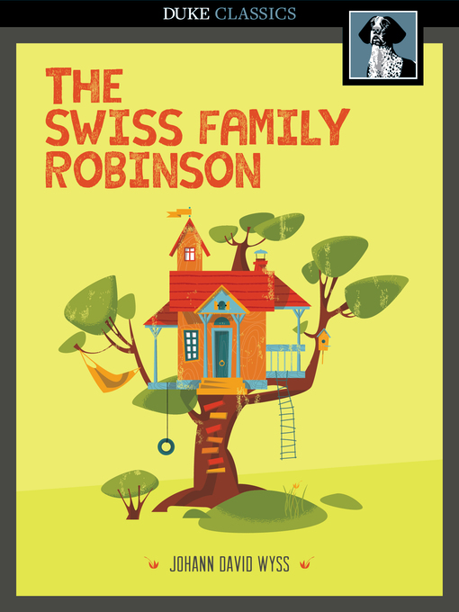 Title details for The Swiss Family Robinson by Johann David Wyss - Available